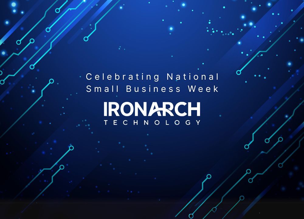 Celebrating National Small Business Week. IronArch Technology. A technology themed background.
